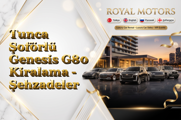 Tunca Şoförlü Genesis G80 Kiralama - Şehzadeler