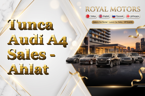Tunca Audi A4 Sales - Ahlat