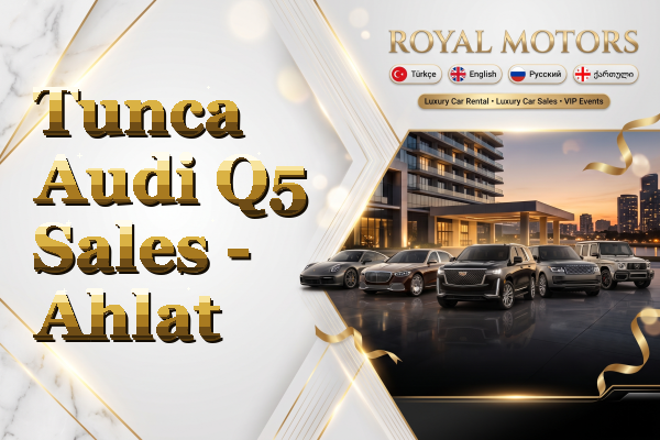 Tunca Audi Q5 Sales - Ahlat
