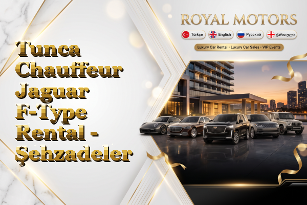 Tunca Chauffeur Jaguar F-Type Rental - Şehzadeler