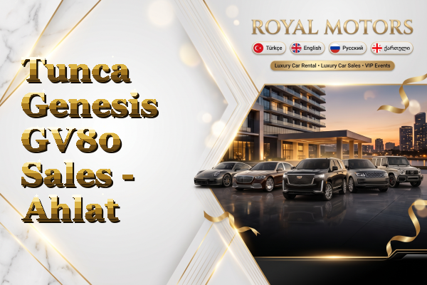 Tunca Genesis GV80 Sales - Ahlat