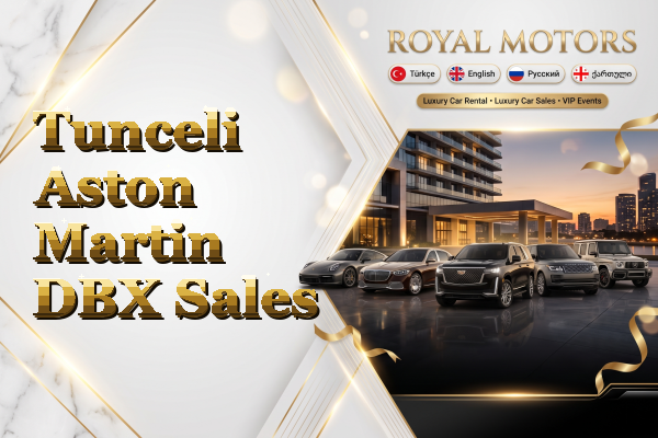 Tunceli Aston Martin DBX Sales