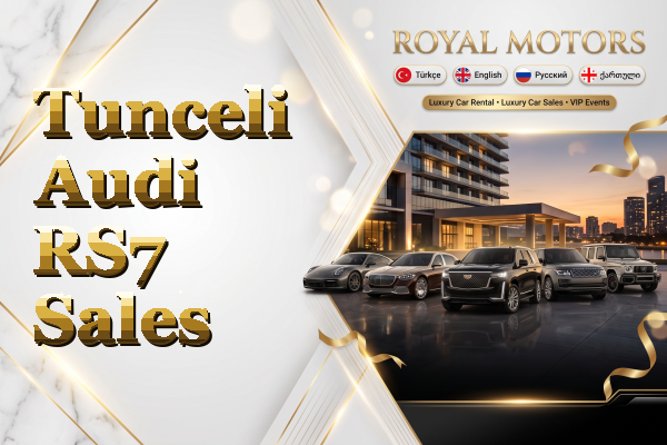 Tunceli Audi RS7 Sales