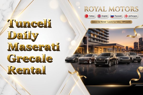 Tunceli Daily Maserati Grecale Rental