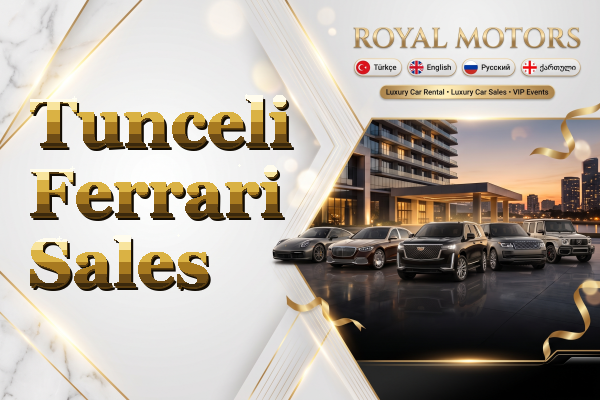Tunceli Ferrari Sales
