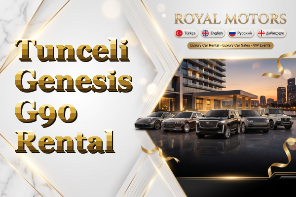 Tunceli Genesis G90 Rental