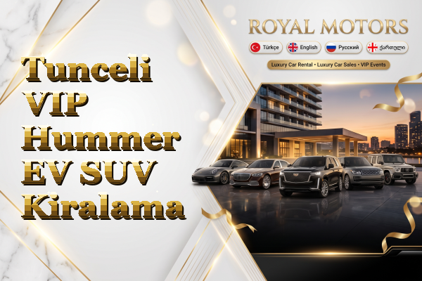 Tunceli VIP Hummer EV SUV Kiralama