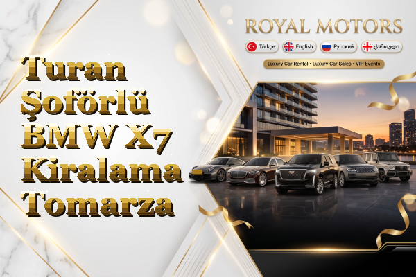Turan Şoförlü BMW X7 Kiralama - Tomarza