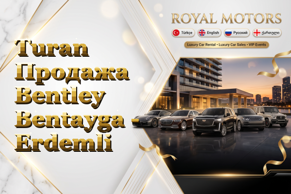 Turan Продажа Bentley Bentayga - Erdemli