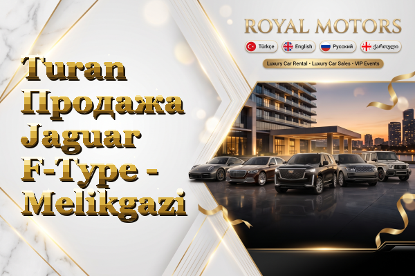 Turan Продажа Jaguar F-Type - Melikgazi