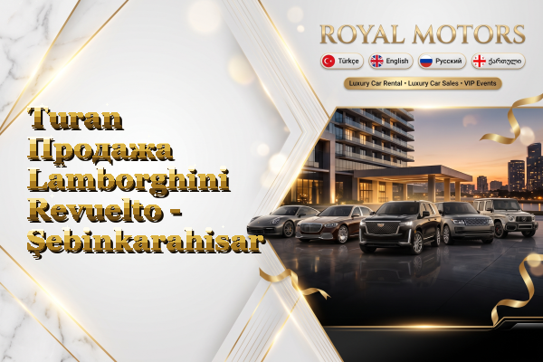 Turan Продажа Lamborghini Revuelto - Şebinkarahisar