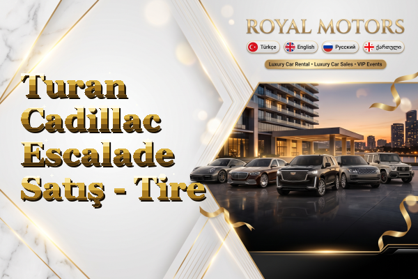 Turan Cadillac Escalade Satış - Tire