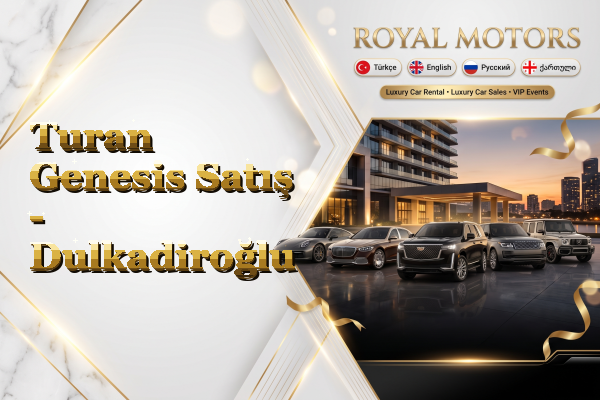 Turan Genesis Satış - Dulkadiroğlu