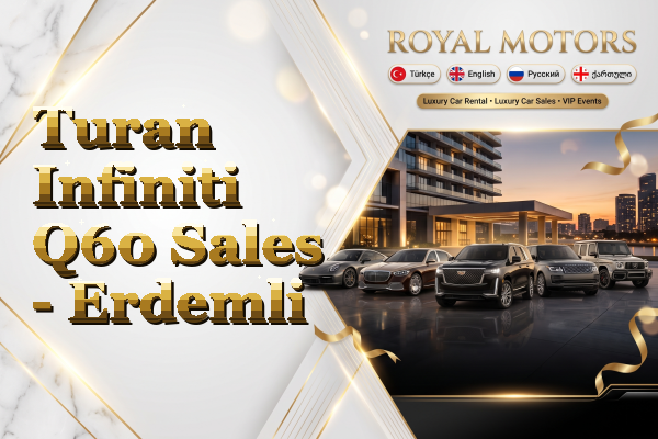 Turan Infiniti Q60 Sales - Erdemli