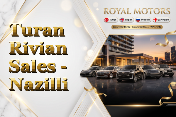 Turan Rivian Sales - Nazilli