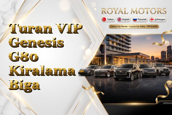 Turan VIP Genesis G80 Kiralama - Biga