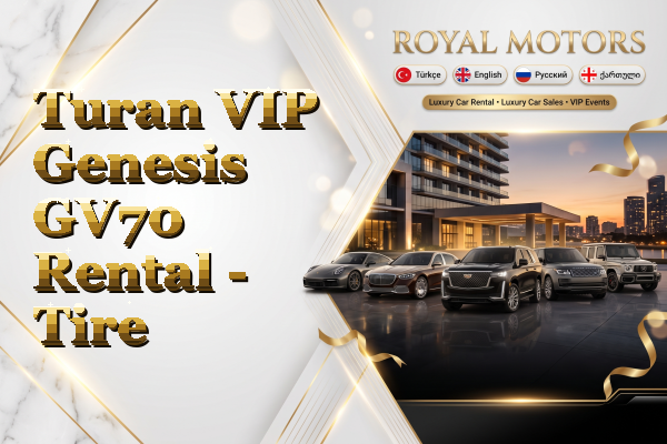 Turan VIP Genesis GV70 Rental - Tire
