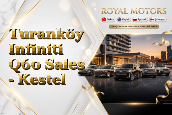 Turanköy Infiniti Q60 Sales - Kestel