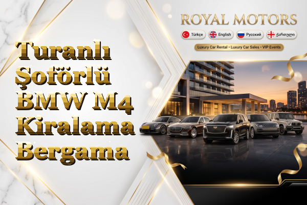 Turanlı Şoförlü BMW M4 Kiralama - Bergama