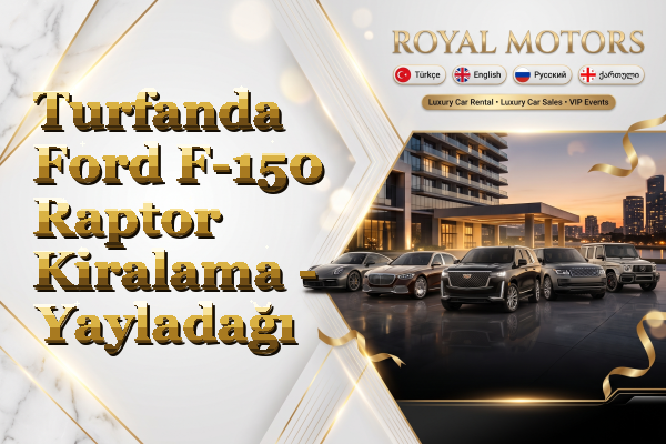 Turfanda Ford F-150 Raptor Kiralama - Yayladağı
