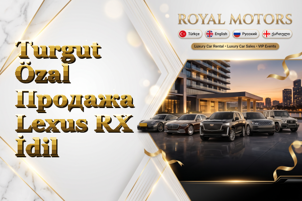 Turgut Özal Продажа Lexus RX - İdil