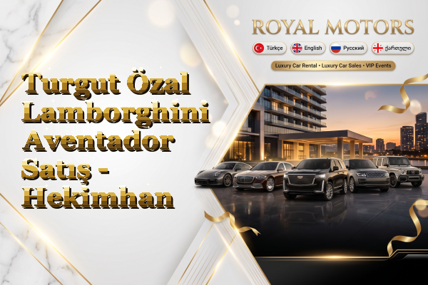 Turgut Özal Lamborghini Aventador Satış - Hekimhan