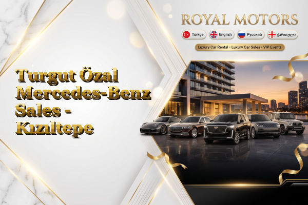 Turgut Özal Mercedes-Benz Sales - Kızıltepe