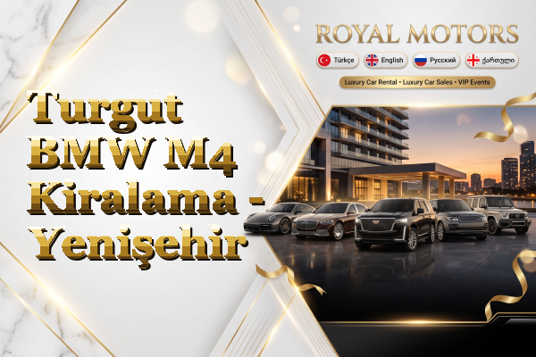 Turgut BMW M4 Kiralama - Yenişehir