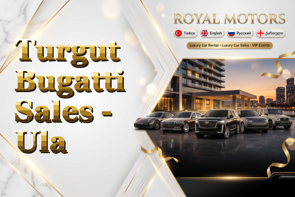 Turgut Bugatti Sales - Ula