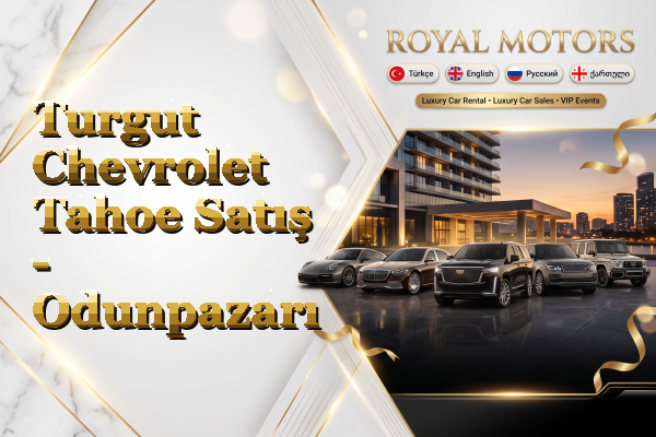 Turgut Chevrolet Tahoe Satış - Odunpazarı