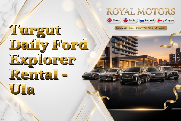 Turgut Daily Ford Explorer Rental - Ula