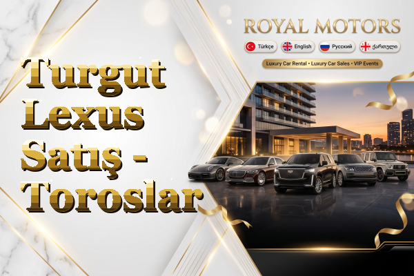 Turgut Lexus Satış - Toroslar