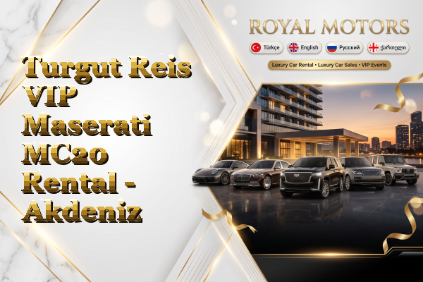 Turgut Reis VIP Maserati MC20 Rental - Akdeniz