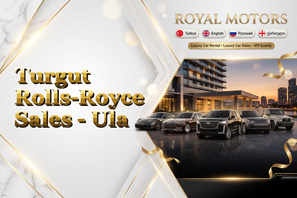 Turgut Rolls-Royce Sales - Ula