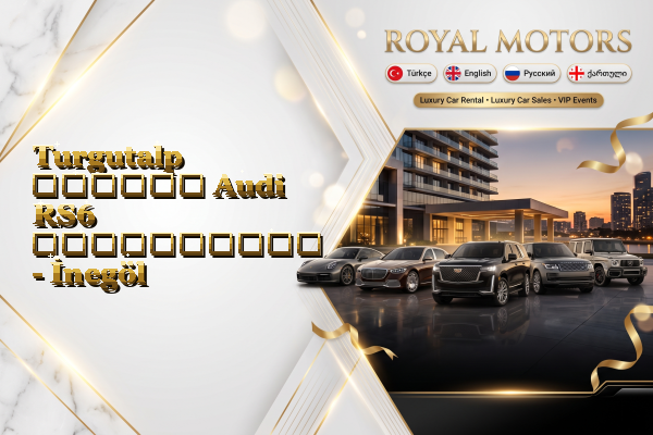 Turgutalp თვიური Audi RS6 გაქირავება - İnegöl