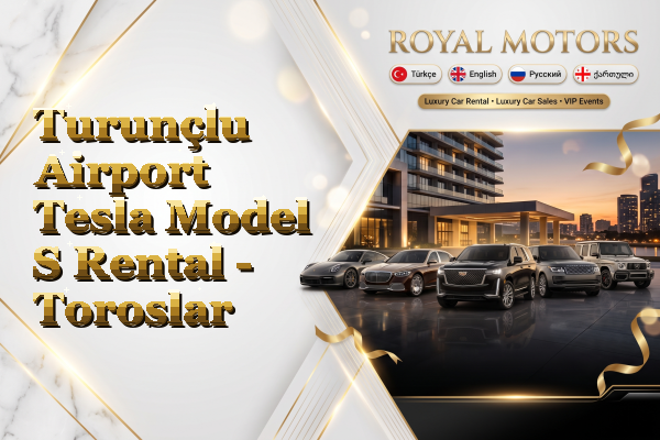 Turunçlu Airport Tesla Model S Rental - Toroslar