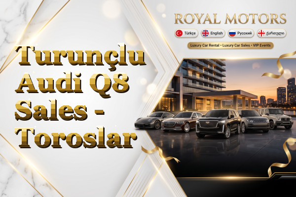 Turunçlu Audi Q8 Sales - Toroslar