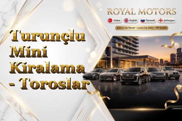 Turunçlu Mini Kiralama - Toroslar