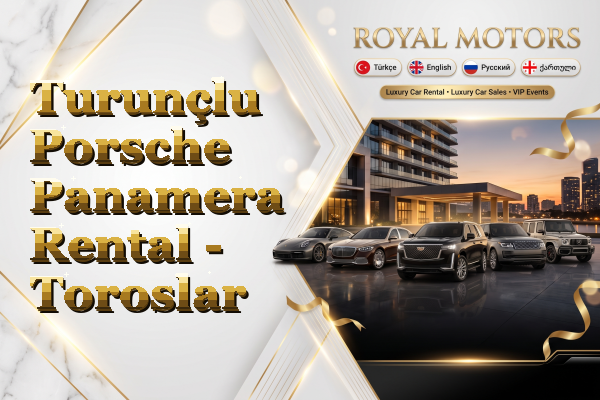 Turunçlu Porsche Panamera Rental - Toroslar