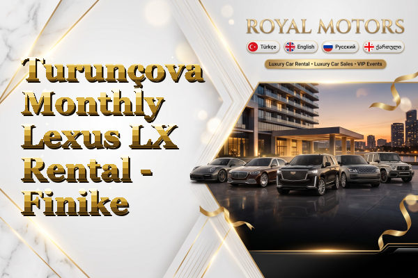 Turunçova Monthly Lexus LX Rental - Finike