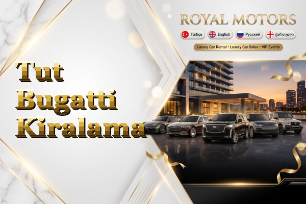 Tut Bugatti Kiralama