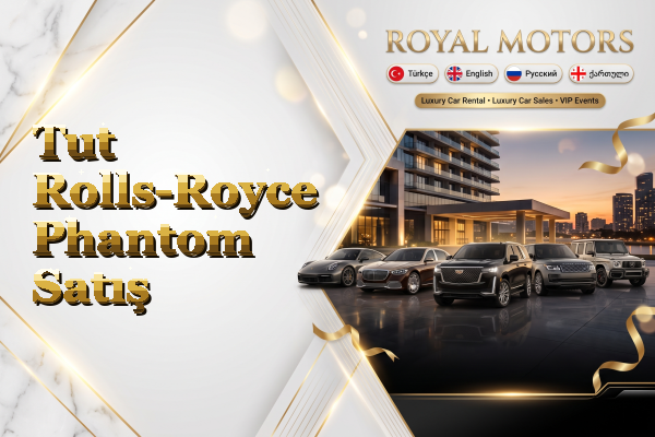 Tut Rolls-Royce Phantom Satış