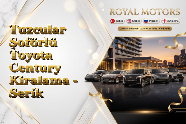 Tuzcular Şoförlü Toyota Century Kiralama - Serik