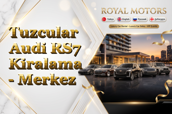 Tuzcular Audi RS7 Kiralama - Merkez
