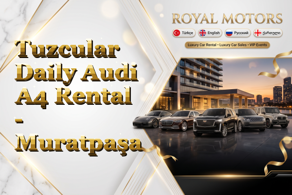 Tuzcular Daily Audi A4 Rental - Muratpaşa