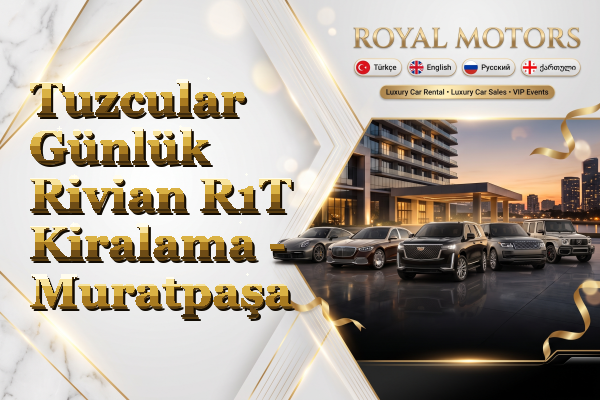 Tuzcular Günlük Rivian R1T Kiralama - Muratpaşa