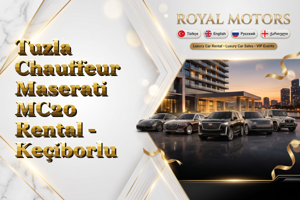 Tuzla Chauffeur Maserati MC20 Rental - Keçiborlu
