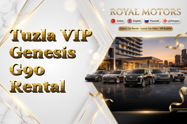 Tuzla VIP Genesis G90 Rental