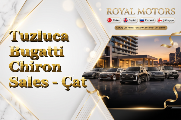 Tuzluca Bugatti Chiron Sales - Çat