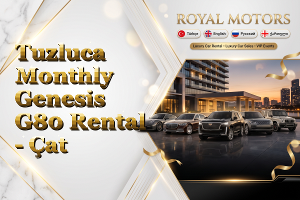 Tuzluca Monthly Genesis G80 Rental - Çat